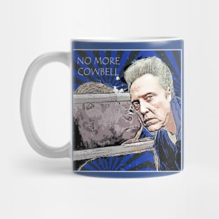 No more cowbell Mug